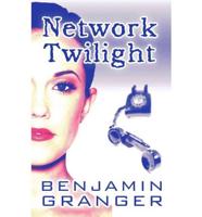 Network Twilight