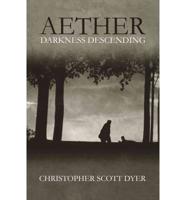 Aether: Darkness Descending
