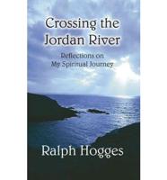 Crossing the Jordan River: Reflections on My Spiritual Journey