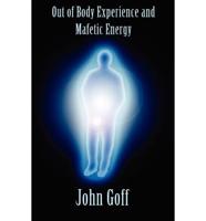 Out of Body Experience and Mafetic Energy