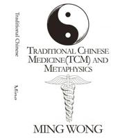 Traditional Chinese Medicine(tcm) and Metaphysics