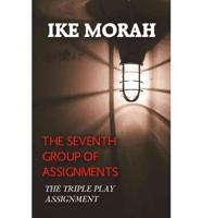 The Seventh Group of Assignments: The Triple Play Assignment