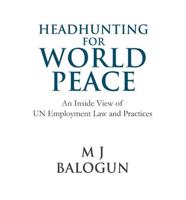 Headhunting for World Peace