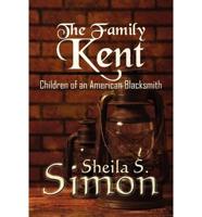 The Family Kent: Children of an American Blacksmith