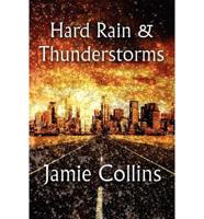Hard Rain & Thunderstorms: Selected Poems