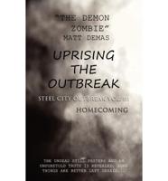 Uprising the Outbreak: Steel City Outbreak Vol. III Homecoming