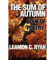 The Sum of Autumn: Book of Poetry
