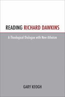 Reading Richard Dawkins: A Theological Dialogue with New Atheism