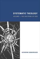 Systematic Theology. Volume 1 The Doctrine of God