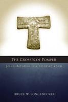 Crosses of Pompeii: Jesus-Devotion in a Vesuvian Town