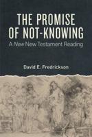 The Promise of Not-Knowing