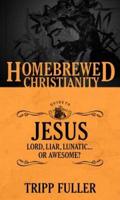 The Homebrewed Christianity Guide to Jesus