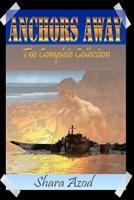 Anchors Away the Complete Collection
