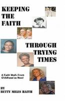 Keeping the Faith Through Trying Times