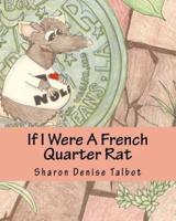 If I Were A French Quarter Rat