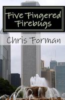 Five Fingered Firebugs