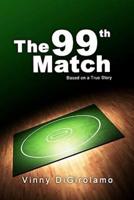The 99th Match