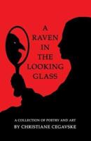 A Raven in the Looking Glass