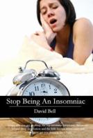 Stop Being An Insomniac