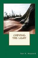 Carving the Light