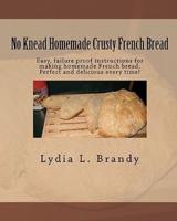 No Knead Homemade Crusty French Bread