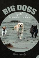 Big Dogs With Little Tales