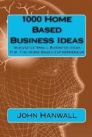 1000 Home Based Business Ideas