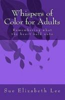 Whispers of Color for Adults