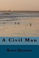 A Civil Man