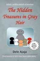 The Hidden Treasures in Gray Hair