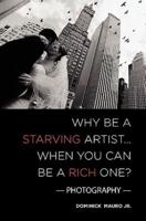Why Be a Starving Artist When You Can Be a Rich One