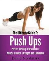 The Ultimate Guide To Pushups