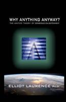 Why Anything Anyway