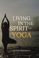 Living in the Spirit of Yoga