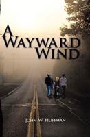 A Wayward Wind