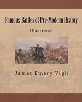Famous Battles of Pre-Modern History