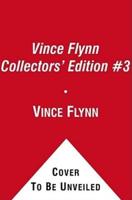 Vince Flynn Collectors' Edition, #03