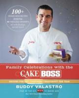Family Celebrations With the Cake Boss