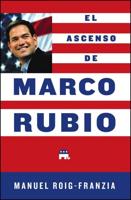 El Ascenso De Marco Rubio