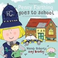 P.C. Penny Farthing Goes to School to Teach Stranger Danger