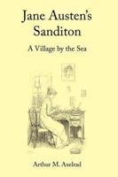 Jane Austen's Sanditon: A Village by the Sea