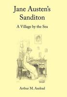 Jane Austen's Sanditon: A Village by the Sea