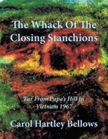 The Whack Of The Closing Stanchions: Far From Papa's Hill In Vietnam 1967