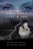 Open Your Eyes and See: Book of Poems by Donna Burns