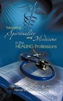 Translating Spirituality and Medicine in the Healing Professions: A Physician-Clergy Handbook
