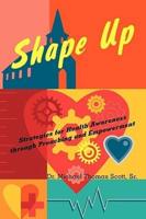 Shape Up: Strategies for Health Awareness Through Preaching and Empowerment