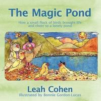 The Magic Pond: How a small flock of birds brought life and cheer to a lonely pond