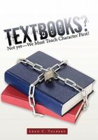 Textbooks? Not yet-We Must Teach Character First!