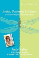 Beliefs, Boundaries & Balance: Tools to Finding Your Way to Inner Peace