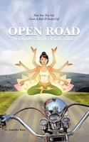 Open Road: A Goddess-Biker Guidebook: Find Your True Self, Create a Bold & Soulful Life